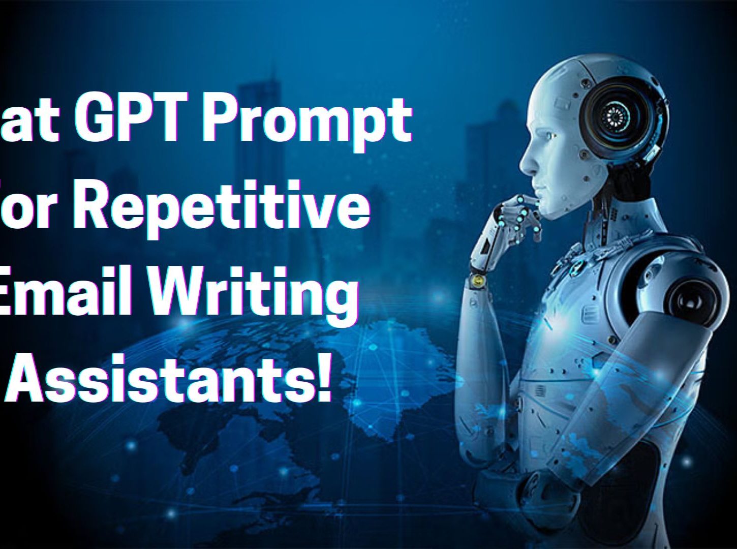 TOP 24 Best Chat GPT Prompt For Repetitive Email Writing Assistants!